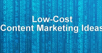 Low Cost Content Marketing Ideas